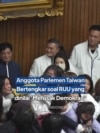 Anggota Parlemen Taiwan Bertengkar soal RUU yang dinilai ‘Merusak Demokrasi’