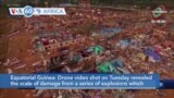 VOA60 Africa - Equatorial Guinea: Drone video reveals the scale of damage from a series of explosions which killed at least 98 people