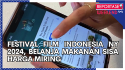 Reportase Weekend: Festival Film Indonesia NY 2024, Belanja Makanan Sisa Harga Miring
