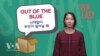 [Speak Easy] 난데없이 'Out of the blue'