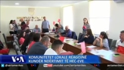 Komunitetet lokale kundër ndërtimit të HEC-eve