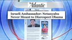 سفیر اسراییل: نتانیاهو هرگز نیت بی حرمتی به پرزیدنت اوباما را نداشته است