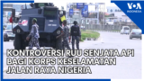 Kontroversi RUU Senjata Api bagi Korps Keselamatan Jalan Raya Nigeria