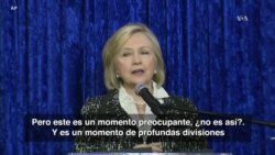 Hillary Clinton: "Este es un momento de profundas divisiones"