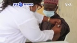 VOA60 AFIRKA: A Najeriya, Hukumomin Kiwon Lafiya Sun Kai Allurar Rigakafin Cutar Coronavirus Zuwa Kananan Kauyuka