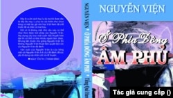 Sách truyện của nhà văn Nguyễn Viện, Tiếng Quê Hương xuất bản, 184 trang. Bao gồm hai truyện: “Ở Phía Đông Âm Phủ” & “Và, Hắn Đã Đến”, kết thúc bằng lời bạt “Độc sáng Độc thoại-Đối Thoại” của nhà thơ Nguyễn Thị Thanh Bình. (Hình: Tác giả cung cấp)