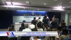 Cảnh sát Hong Kong cấm tuần hành cuối tuần này