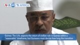 VOA60 Africa- The UN expects the return of civilian rule in Guinea within a "reasonable" timeframe