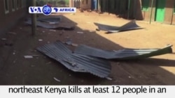 VOA60 Africa - Kenya: A bomb blast kills at least 12 people in northeast