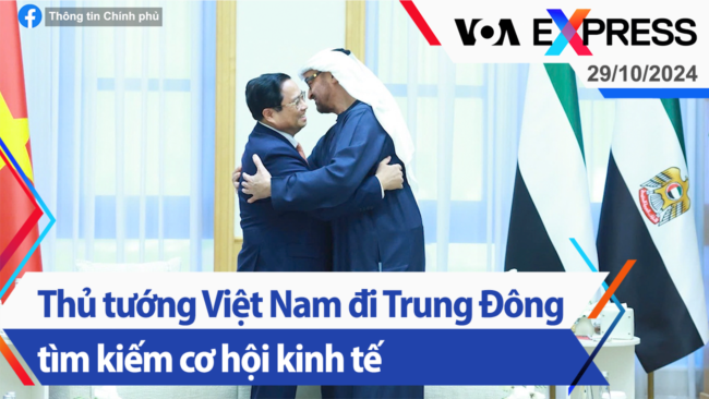 Thủ tướng Việt Nam đi Trung Đông tìm kiếm cơ hội kinh tế | Truyền hình VOA 29/10/24