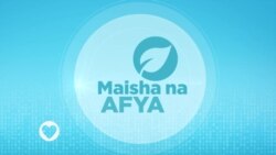 MAISHA NA AFYA EP 59: Ugonjwa wa Malaria barani Afrika