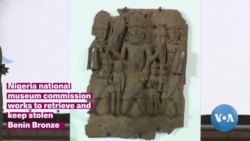 Nigeria national museum commission works to retrieve and keep stolen Benin Bronzes