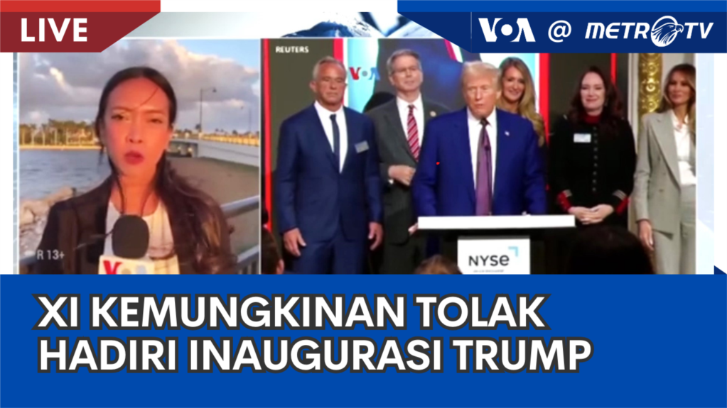 Laporan VOA untuk Metro TV: Xi Jinping Kemungkinan Menolak untuk Hadiri Inaugurasi Donald Trump 