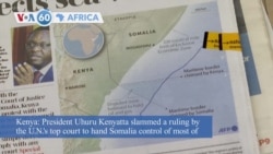 VOA60 Africa - Court Awards Somalia Bulk of Indian Ocean Territory Also Claimed by Kenya