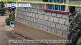 VOA 60: Deadly fire burns a Kenyan boarding school dormitory and more