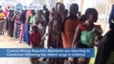 VOA60 Africa - Central Africans are returning to Cameroon following the recent surge in violence