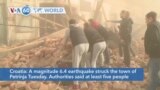 VOA60 World - At least five killed, 20 injured as strong earthquake strikes Croatia