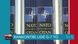 Prezidan Joe Biden ale nan vil Brusèl an Bèljik pou l patisipe nan yon somè ak lidè G-7 ak Ewopeyen yo sou Ikrèn