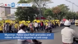 VOA60 World - Myanmar: Police used flash grenades and rubber bullets to disperse an anti-coup protest in Mandalay