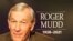 Roger Mudd, the longtime political correspondent and anchor for NBC and CBS, has died at the age of 93 