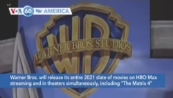 VOA60 Ameerikaa - Warner Bros. to release its entire 2021 slate of movies on HBO Max streaming and in theaters simultaneously