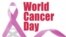 Zuva reWorld Cancer Day rinocherechedzwa pasi rose musi wa04 Kukadzi gore roga roga.