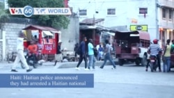 VOA60 Addunyaa - Haiti Police Say Arrested Suspect Linked to Assassination Masterminds
