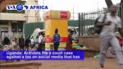 VOA60 Africa- Uganda: Activists file a court case against a tax on social media