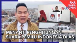  Sapa Dunia: Menanti Penghitungan Suara Pemilu Indonesia di AS