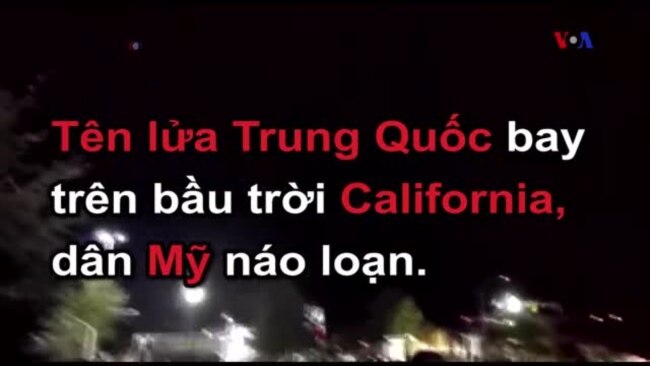 Tên lửa Trung Quốc bay trên bầu trời California, dân Mỹ náo loạn