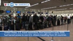 VOA60 America - COVID-19 Travel Restrictions to US End Monday