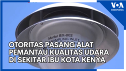 Otoritas Pasang Alat Pemantau Kualitas Udara di Sekitar Ibu Kota Kenya