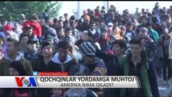 Yevropadagi qochqinlarga yordam kerak, AQSh nima qiladi?