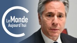 Le Monde Aujourd'hui : arrivée de Blinken au Moyen-Orient