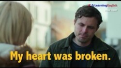 Học tiếng Anh qua phim ảnh: My heart was broken - Phim Manchester by the Sea (VOA)