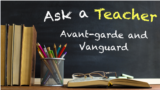 Avant-garde and Vanguard on Ask a Teacher