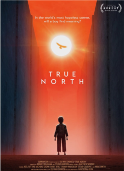 북한 정치범수용소의 실태를 고발하는 애니메이션 영화 ‘트루 노스(True North)’ 포스터.