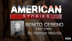 Benito Cereno by Herman Melville Part Three