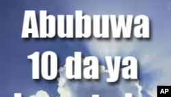 Abubuwa 10 da ya kamata ka sani a yau