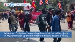 VOA60 Addunyaa - Protesters demanding the end of the military junta in Myanmar kept up their momentum Friday