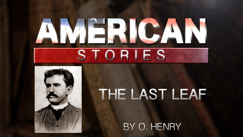 ‘The Last Leaf,’ by O. Henry