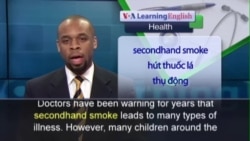 Anh ngữ đặc biệt: Is Secondhand Smoke Child Abuse? (VOA)