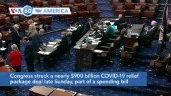 VOA60 Ameerikaa - Congress struck a nearly $900 billion COVID-19 relief package deal late Sunday