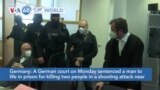 VOA60 World - German Court Hands Life Sentence to Extremist Over Synagogue Attack