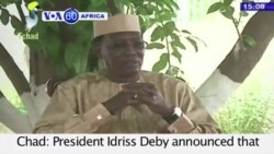 VOA60 Africa- Chad: President Idriss Deby announced that efforts to combat Boko Haram have been successful- August 13, 2015