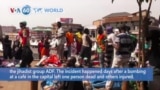 VOA60 World - Uganda Police Blame Rebel Group ADF for Bombings in Capital