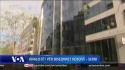 Analistët për bisedimet Kosovë - Serbi