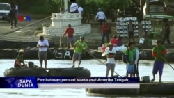 Sapa Dunia VOA: Pembatasan Pencari Suaka asal Amerika Tengah