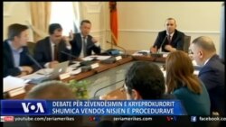 Debate per zevendesimin e kryeprokurorit