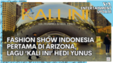 Entertainment Update: Fashion Show Indonesia Pertama di Arizona, Lagu ‘Kali Ini’ Hedi Yunus